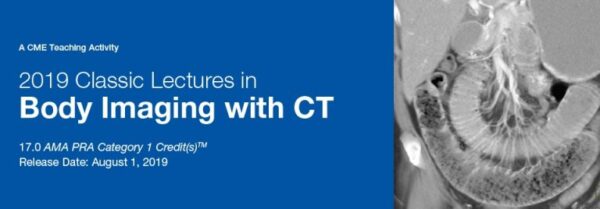 2019 Classic Lectures In Body Imaging With Ct – A Video Cme Teaching Activity - Medical Course Shop | Board Review Courses