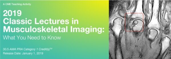 2019 Classic Lectures In Musculoskeletal Imaging: What You Need To Know - Medical Course Shop | Board Review Courses