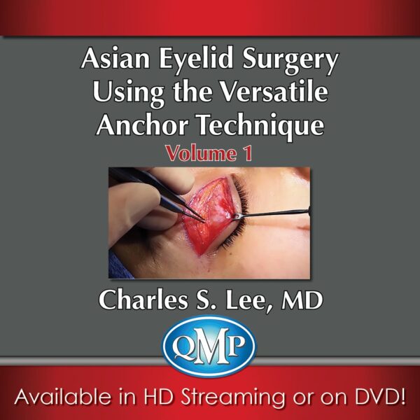 Asian Aesthetic Surgery Techniques, Volume 1: Asian Eyelid Surgery Using The Versatile Anchor Technique - Medical Course Shop | Board Review Courses