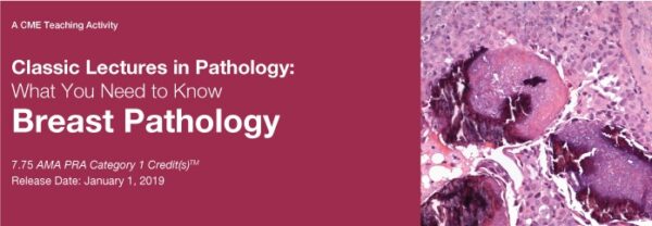 Classic Lectures In Pathology What You Need To Know Breast Pathology - Medical Course Shop | Board Review Courses