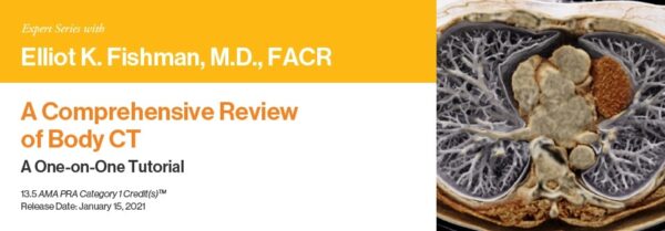 Expert Series With Elliot K. Fishman, M.d., Facr: A Comprehensive Review Of Body Ct 2021 (Cme Videos) - Medical Course Shop | Board Review Courses