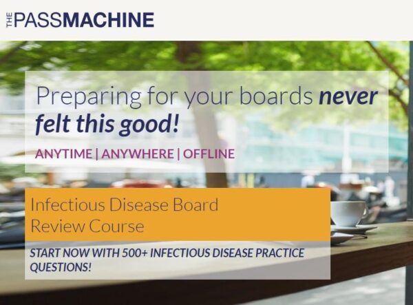 The Pass Machine Infectious Disease Board Review Course (Videos+Pdfs) - Medical Course Shop | Board Review Courses