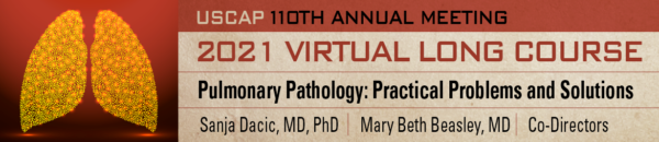 2021 Uscap 110Th Annual Meeting Long Course Pulmonary Pathology : Practical Problems And Solutions - Medical Course Shop | Board Review Courses