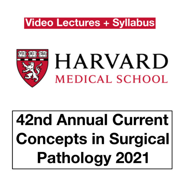 42Nd Harvard Annual Current Concepts In Surgical Pathology 2021 - Medical Course Shop | Board Review Courses