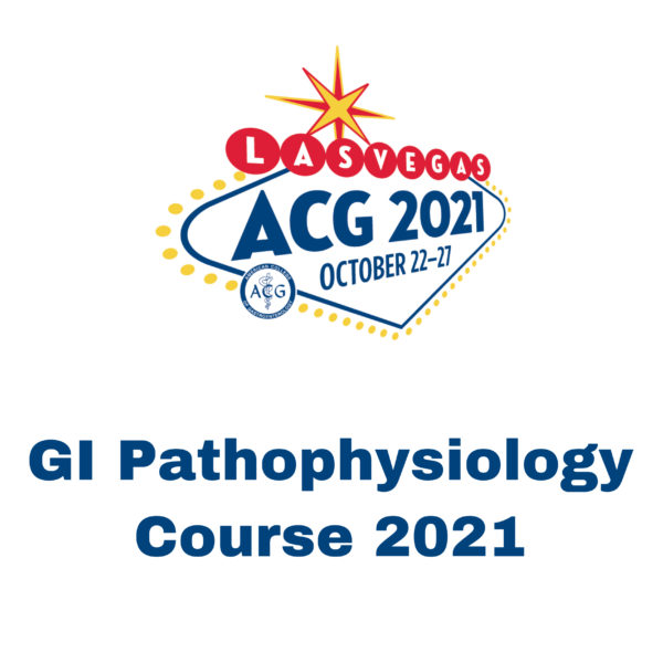 Acg Gi Pathophysiology Course 2021 - Medical Course Shop | Board Review Courses