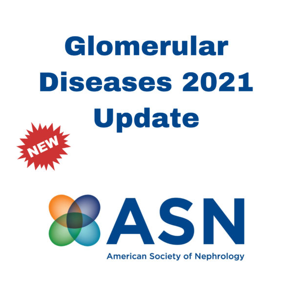 Asn Glomerular Diseases 2021 Update - Medical Course Shop | Board Review Courses