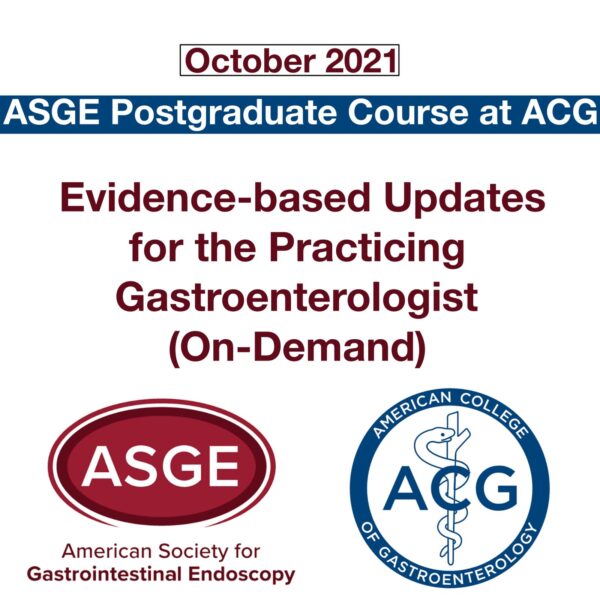 Asge Postgraduate Course At Acg: Evidence-Based Updates For The Practicing Gastroenterologist (On-Demand) | October 2021 - Medical Course Shop | Board Review Courses