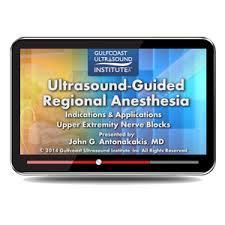 Gulfcoast Ultrasound-Guided Regional Anesthesia : Upper Extremities - Medical Course Shop | Board Review Courses