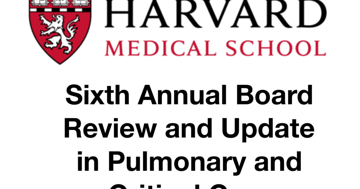 Sixth Annual Board Review and Update in Pulmonary and Critical Care