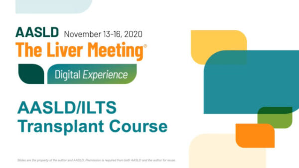 2020 Aasld/Ilts Transplant Course: Optimization Of Transplant Care ( Videos) - Medical Course Shop | Board Review Courses