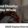 Harvard Diabetes and Obesity: Caring for the Whole Patient” 2025