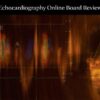 Mayo Clinic Echocardiography Online Board Review Course 2022