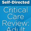 SCCM Self-Directed Critical Care Review: Adult 2018